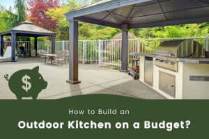How to Build an Outdoor Kitchen on a Budget? [and save 3k+]